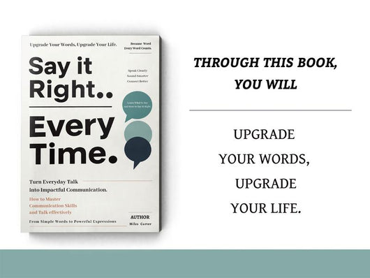Say It Right, Every Time Book