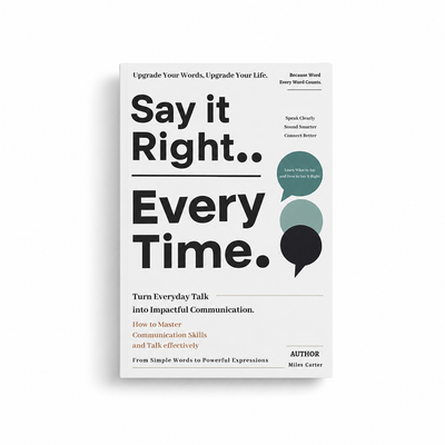 Say It Right, Every Time Book